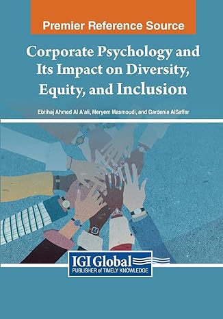 corporate psychology and its impact on diversity equity and inclusion 1st edition ebtihaj al a'ali ,meryem