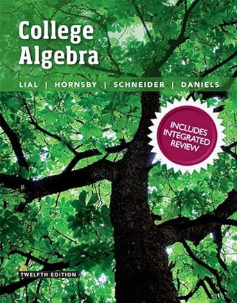 college algebra includes integrated review 12th edition margaret lial ,john hornsby ,david schneider ,callie