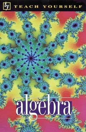 teach yourself algebra 2nd edition patrick leon abbott ,m e wardle 0844231177, 978-0844231174