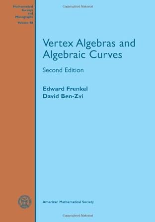 vertex algebras and algebraic curves 2nd edition edward frenkel ,david ben zvi 0821836749, 978-0821836743