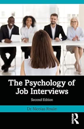 the psychology of job interviews 2nd edition nicolas roulin 0367773783, 978-0367773786