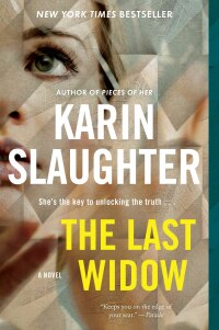 the last widow a novel  karin slaughter 0062858890, 0062858882, 9780062858894, 9780062858887