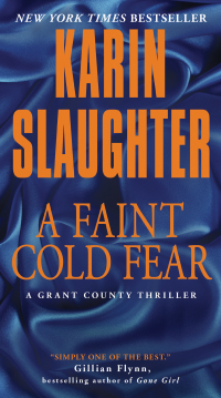 a faint cold fear a grant county thriller  karin slaughter 0062385410, 006180276x, 9780062385413,