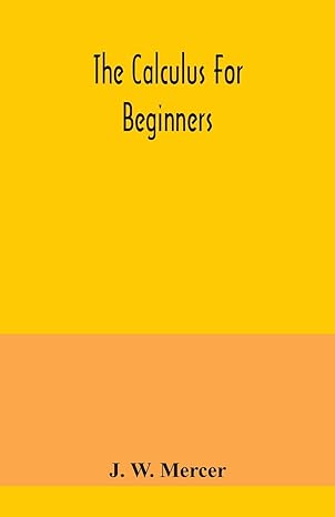 the calculus for beginners 1st edition j w mercer 9354041108, 978-9354041105