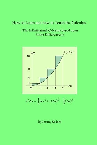 how to learn and how to teach the calculus the infinitesimal calculus based upon finite differences 1st