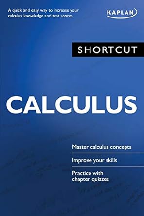 shortcut calculus 1st edition kaplan 1419552899, 978-1419552892