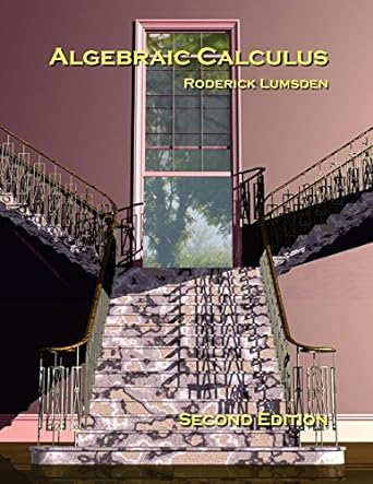 algebraic calculus 2nd edition roderick lumsden 099354830x, 978-0993548307