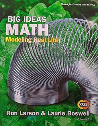 big ideas math modeling real life 1st edition ron larson, laurie boswel 164208316x, 978-1642083163