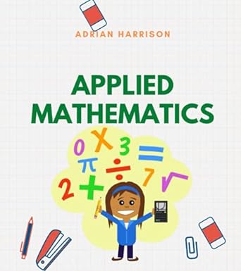 applied mathematics 1st edition adrian harrison 979-8457281158