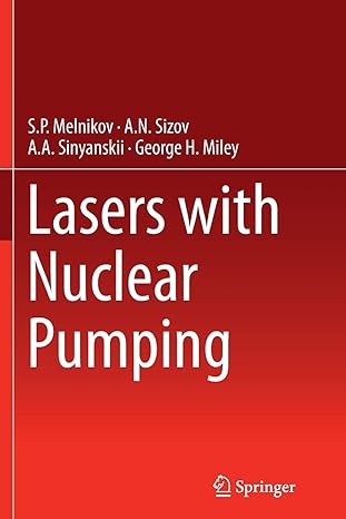 lasers with nuclear pumping 1st edition s p melnikov ,a a sinyanskii ,a n sizov ,george h miley 3319374621,