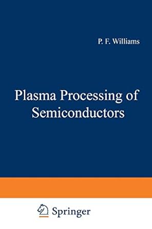 plasma processing of semiconductors 1st edition p f williams 9401064865, 978-9401064866