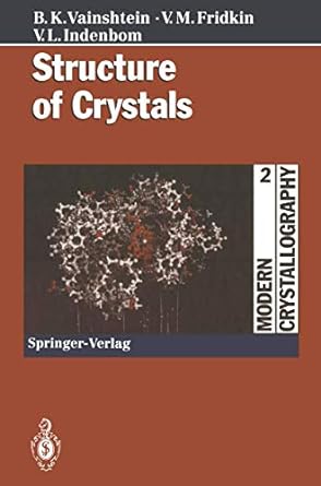 modern crystallography 2nd edition boris k va nshte n ,vladimir l indenbom ,vladimir fridkin 3540568484,