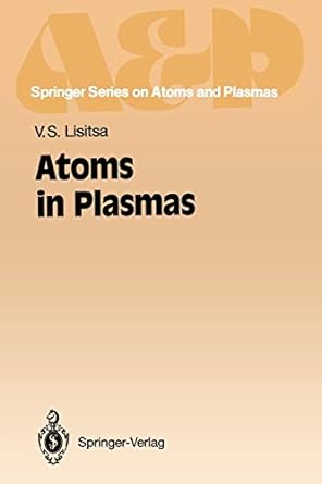 atoms in plasmas 1st edition valery s lisitsa 3642787282, 978-3642787287