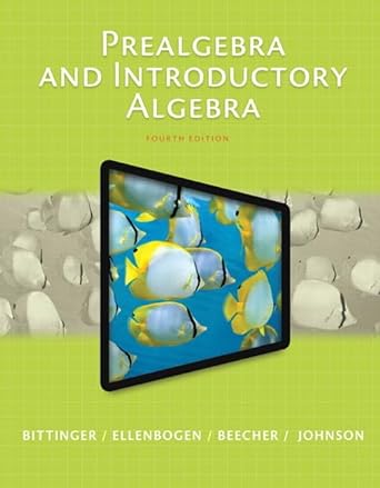 prealgebra and introductory algebra 4th edition marvin bittinger ,david ellenbogen ,judith beecher ,barbara