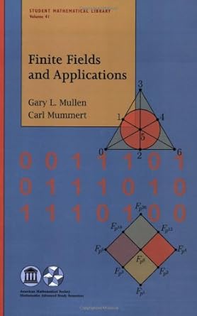 finite fields and applications 1st edition gary l mullen ,carl mummert 0821844180, 978-0821844182