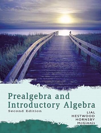 prealgebra and introductory algebra 2nd edition margaret l lial ,diana l hestwood ,john hornsby ,terry