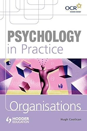 psychology in practice organisations 1st edition hugh coolican 0340804165, 978-0340804162