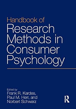 handbook of research methods in consumer psychology 1st edition frank kardes ,paul m herr ,norbert schwarz