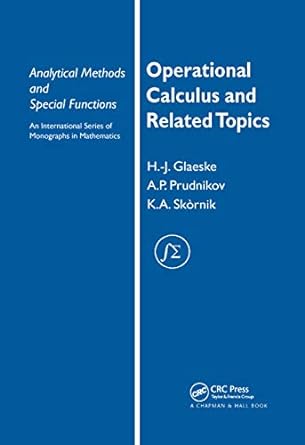 operational calculus and related topics 1st edition a p prudnikov ,k a sk rnik 0367390493, 978-0367390495