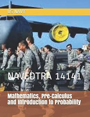 mathematics pre calculus and introduction to probability navedtra 14141 1st edition us navy 1706522711,