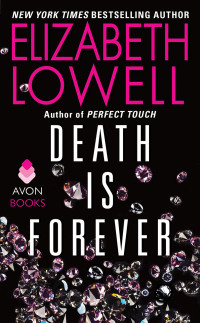 death is forever  elizabeth lowell 0060511095, 0061747904, 9780060511098, 9780061747908