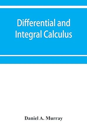 differential and integral calculus 1st edition daniel a murray 9353951445, 978-9353951443