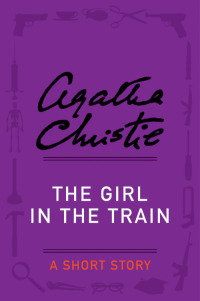 the girl in the train a short story  agatha christie 0062302744, 9780062302748