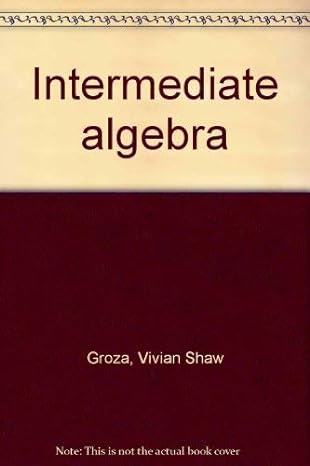 intermediate algebra 1st edition vivian shaw groza 0721643205, 978-0721643205