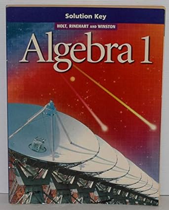 solution key algebra 1 1st edition inc holt, rinehart, and winston 0030542936, 978-0030542930