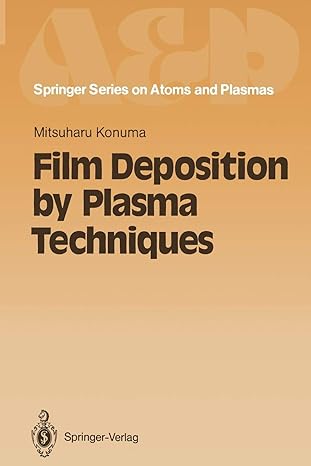 film deposition by plasma techniques 1st edition mitsuharu konuma 3642845134, 978-3642845130