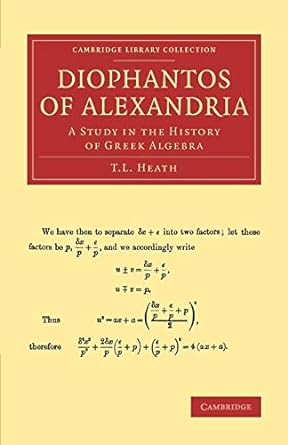 Diophantos Of Alexandria A Study In The History Of Greek Algebra