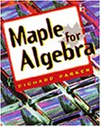 maple for algebra 1st edition richard parker 0827374070, 978-0827374072