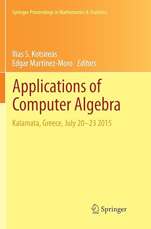 applications of computer algebra kalamata greece july 20 23 2015 1st edition ilias s kotsireas ,edgar mart