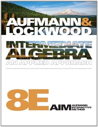 intermediate algebra an applied approach 8th edition richard n aufmann ,joanne lockwood 1111497915,