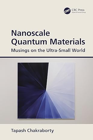 nanoscale quantum materials 1st edition tapash chakraborty 0367548607, 978-0367548605