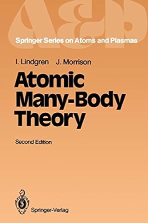atomic many body theory 2nd edition ingvar lindgren ,john morrison 3540166491, 978-3540166498