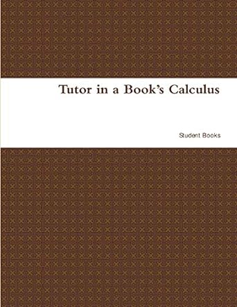 tutor in a books calculus 1st edition student books 1643540890, 978-1643540894