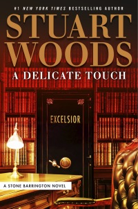 a delicate touch excelsior a stone barrington novel  stuart woods 0735219257, 0735219273, 9780735219250,