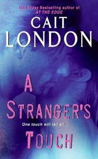 a strangers touch one touch will tell  cait london 0061827525, 9780061827525