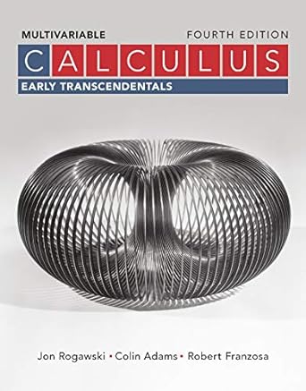 calculus early transcendentals multivariable 4th edition jon rogawski ,colin adams ,robert franzosa