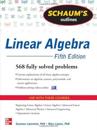 schaums outlines linear algebra 568 fully solved problems 5th edition murray r spiegel b00htjrfps