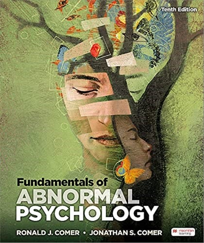 fundamentals of abnormal psychology 10th edition ronald j comer, jonathan s comer 1319424740, 9781319424749