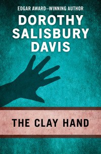 the clay hand  dorothy salisbury davis 1480460508, 9781480460508