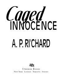 caged innocence  a.p. richard 1593092091, 1416585877, 9781593092092, 9781416585879