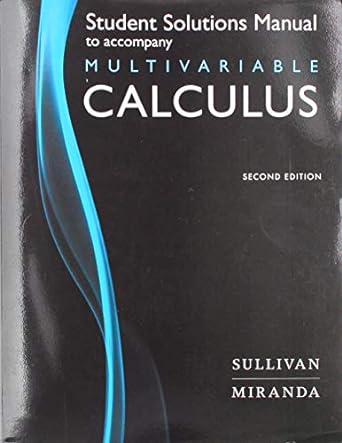Student Solutions Manual To Accompany Multivariable Calculus