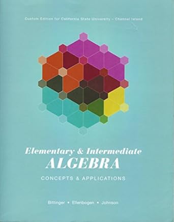 elementry and intermediate algebra concepts and applications 1st edition bittinger, ellenbogen, johnson