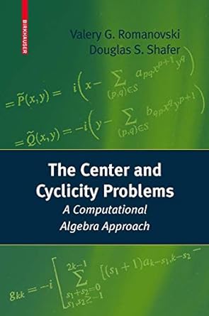 the center and cyclicity problems a computational algebra approach 2009th edition valery romanovski ,douglas