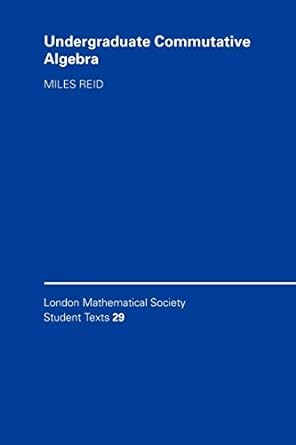 undergraduate commutative algebra 1st edition miles reid 0521458897, 978-0521458894