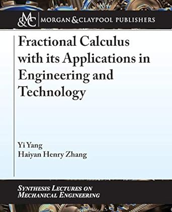 fractional calculus with its applications in engineering and technology 1st edition yi yang ,haiyan henry