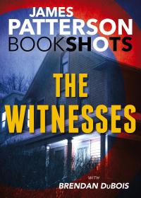 the witnesses  james patterson, brendan dubois 0316466220, 9780316466226